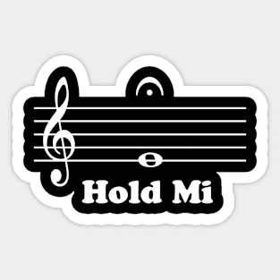 Hold Mi Sticker